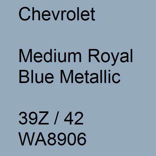 Chevrolet, Medium Royal Blue Metallic, 39Z / 42 WA8906.